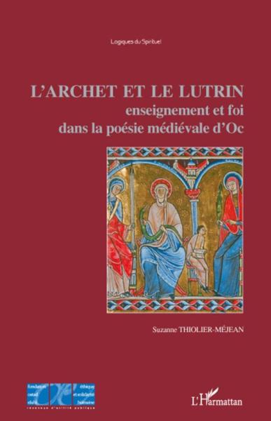 L'archet et le lutrin ; enseignement et foi dans la poésie médiévale d'Oc