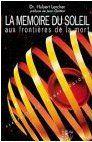 La mémoire du soleil aux frontières de la mort
