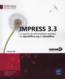 Impress 3.3 ; le logiciel de présentations animées de OpenOffice.org et LibreOffice  - Myriam Gris  