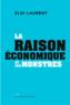 La "raison" économique et ses monstres : mythologies économiques (vol.3)  