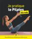Je pratique le pilates pour les nuls  - Floriane GARCIA  - Fabrice Del Rio Ruiz  