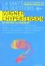 Soigner l'hypertension  - Bruno Schnebert  