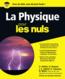 La physique pour les nuls  - Dominique Meier  - Jean-Louis Izbicki  - Roland Lehoucq  - Daniel Husson  - André Deiber  
