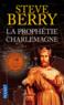 La prophétie Charlemagne                                         - Steve Berry                                         