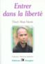 Entrer dans la liberte  - Nhat Thich Hanh  - Nhat Hanh  