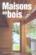 Maisons en bois