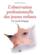 L'observation professionnelle des jeunes enfants (2e édition)