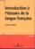 Introduction à l'histoire de la langue française (2e édition)